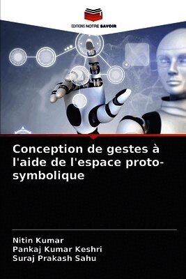 Conception de gestes à l'aide de l'espace proto-symbolique