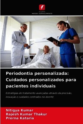 Nitigya Kumar, Rajesh Kumar Thakur, Prerna Kataria - Periodontia personalizada, Häftad