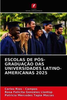 ESCOLAS DE PÓS-GRADUAÇÃO DAS UNIVERSIDADES LATINO-AMERICANAS 2025