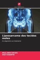 Wala Ben Kridis, Afef Khanfir - Lipossarcoma dos tecidos moles, Häftad. Tillgänglighet: Lägg i varukorg