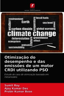 Sumit Roy, Ajoy Kumar Das, Probir Kumar Bose - Otimização do desempenho e das emissões de um motor CRDI utilizando PSO, Häftad
