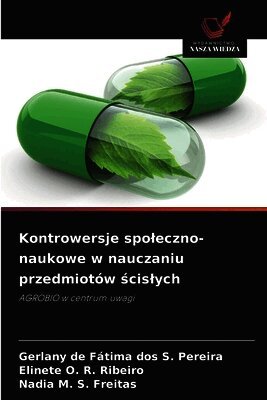 Kontrowersje spoleczno-naukowe w nauczaniu przedmiotów ścislych