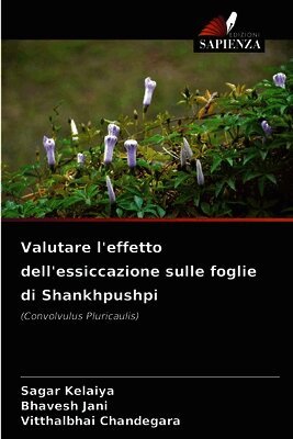 Valutare l'effetto dell'essiccazione sulle foglie di Shankhpushpi