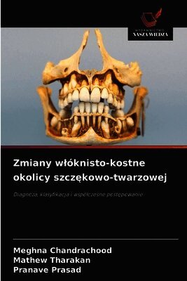 Zmiany wlóknisto-kostne okolicy szczękowo-twarzowej