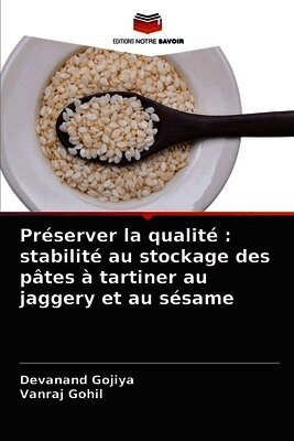 Préserver la qualité : stabilité au stockage des pâtes à tartiner au jaggery et au sésame