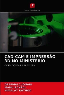 CAD-CAM E IMPRESSÃO 3D NO MINISTÉRIO
