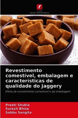 Revestimento comestível, embalagem e características de qualidade do Jaggery