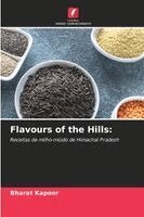 Flavours of the Hills: