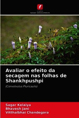 Avaliar o efeito da secagem nas folhas de Shankhpushpi