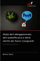 Nisha Valvi - Stato dell'atteggiamento, dell'autoefficacia e delle abilità dei futuri insegnanti, Häftad