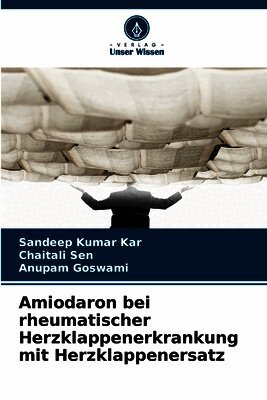 Amiodaron bei rheumatischer Herzklappenerkrankung mit Herzklappenersatz