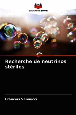 Francois Vannucci - Recherche de neutrinos stériles, Häftad