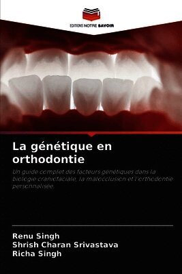 Renu Singh, Shrish Charan Srivastava, Richa Singh - génétique en orthodontie, Häftad
