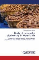Fouteye Mohamed Lemine - Study of date palm biodiversity in Mauritania, Häftad