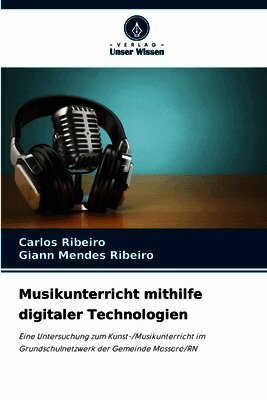 Musikunterricht mithilfe digitaler Technologien