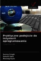 Sunny Singh, Satvik Vats, Anurag Vyas - Praktyczne podejście do inżynierii oprogramowania, Häftad