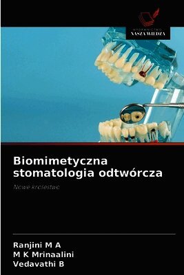 Biomimetyczna stomatologia odtwórcza