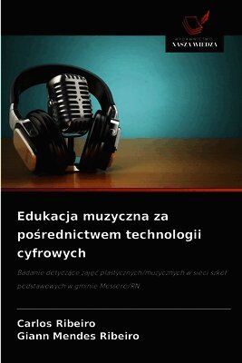 Edukacja muzyczna za pośrednictwem technologii cyfrowych