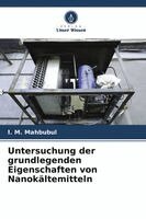 I M Mahbubul - Untersuchung der grundlegenden Eigenschaften von Nanokältemitteln, Häftad