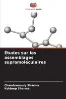 Études sur les assemblages supramoléculaires