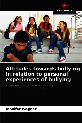 Attitudes towards bullying in relation to personal experiences of bullying