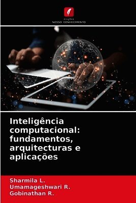 Sharmila L, Umamageshwari R, Gobinathan R - Inteligência computacional, Häftad