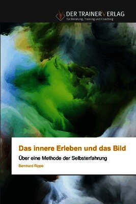 Bernhard Rippe - innere Erleben und das Bild, Häftad