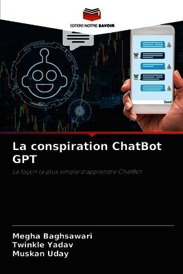 Megha Baghsawari, Twinkle Yadav, Muskan Uday - conspiration ChatBot GPT, Häftad