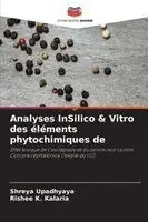 Shreya Upadhyaya, Rishee K Kalaria - Analyses InSilico & Vitro des éléments phytochimiques de, Häftad. Tillgänglighet: Lägg i varukorg
