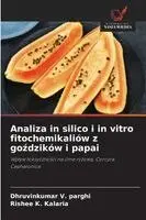 Dhruvinkumar V Parghi, Rishee K Kalaria - Analiza in silico i in vitro fitochemikaliów z goździków i papai, Häftad. Tillgänglighet: Lägg i varukorg