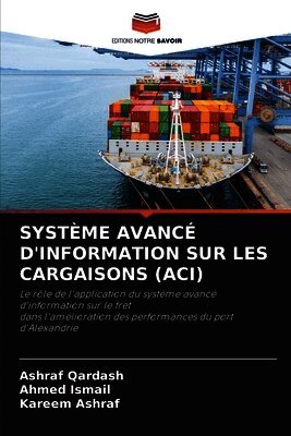 Ashraf Qardash, Ahmed Ismail, Kareem Ashraf - Système Avancé d'Information Sur Les Cargaisons (Aci), Häftad
