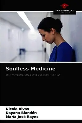 Nicole Rivas, Dayana Blandón, María José Reyes - Soulless Medicine, Häftad. Tillgänglighet: Lägg i varukorg