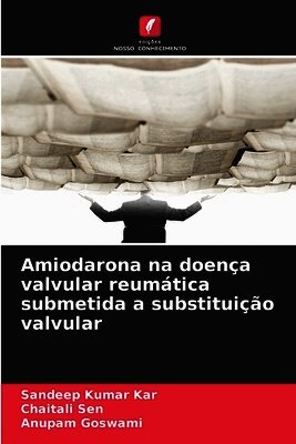 Amiodarona na doença valvular reumática submetida a substituição valvular