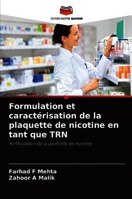 Formulation et caractérisation de la plaquette de nicotine en tant que TRN