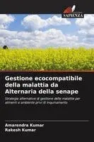 Amarendra Kumar, Rakesh Kumar - Gestione ecocompatibile della malattia da Alternaria della senape, Häftad. Tillgänglighet: Lägg i varukorg