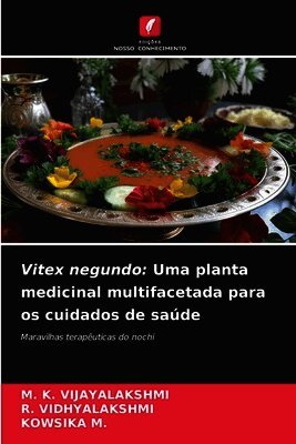 Vitex negundo: Uma planta medicinal multifacetada para os cuidados de saúde