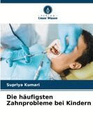 Die häufigsten Zahnprobleme bei Kindern