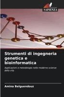 Strumenti di ingegneria genetica e bioinformatica