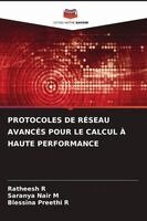 Ratheesh R, Saranya Nair M, Blessina Preethi R - Protocoles de Réseau Avancés Pour Le Calcul À Haute Performance, Häftad