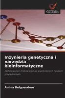 Inżynieria genetyczna i narzędzia bioinformatyczne