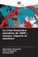 Aboubaker Khoualed, Omar Saadallah, Hassiba Almi - crise financière mondiale de 2008, Häftad