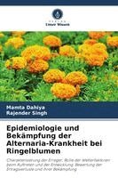 Epidemiologie und Bekämpfung der Alternaria-Krankheit bei Ringelblumen