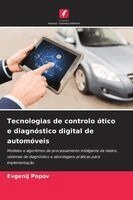 Tecnologias de controlo ótico e diagnóstico digital de automóveis