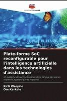 Kirti Wanjale, Om Karkele - Plate-forme SoC reconfigurable pour l'intelligence artificielle dans les technologies d'assistance, Häftad