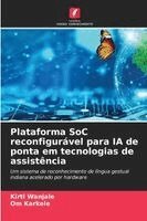 Kirti Wanjale, Om Karkele - Plataforma SoC reconfigurável para IA de ponta em tecnologias de assistência, Häftad