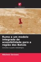 Nikolaos Gavanas - Rumo a um modelo integrado de acessibilidade para a região dos Balcãs, Häftad