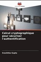 Srashtika Gupta - Calcul cryptographique pour sécuriser l'authentification, Häftad