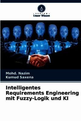 Mohd Nazim, Kumud Saxena - Intelligentes Requirements Engineering mit Fuzzy-Logik und KI, Häftad