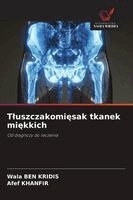 Wala Ben Kridis, Afef Khanfir - Tluszczakomięsak tkanek miękkich, Häftad. Tillgänglighet: Lägg i varukorg