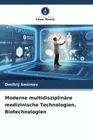 Moderne multidisziplinäre medizinische Technologien, Biotechnologien